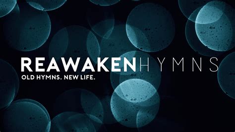 reawaken hymns|reawaken hymns for church.